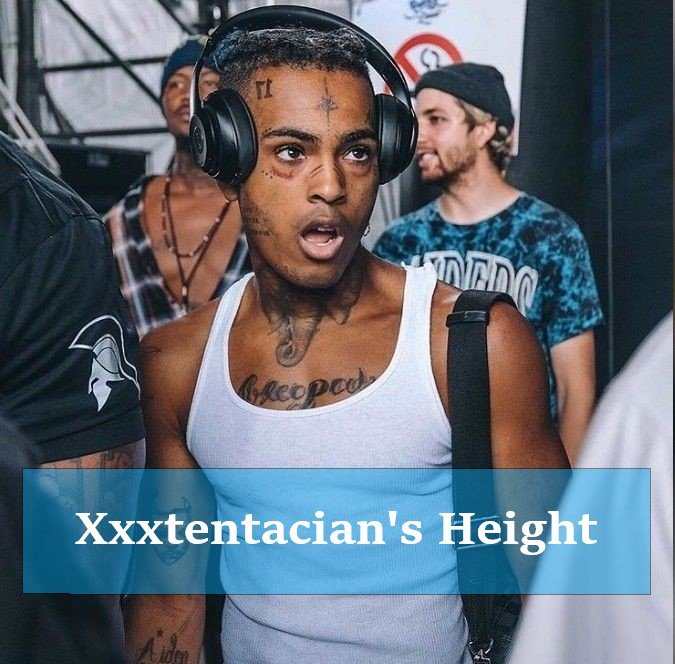 Xxx Tentacion Height